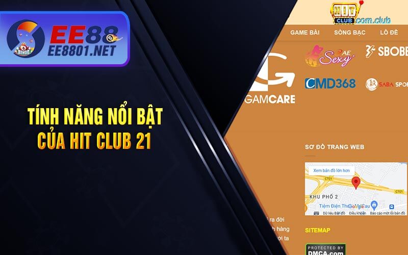 Tính năng nổi bật của Hit Club 21